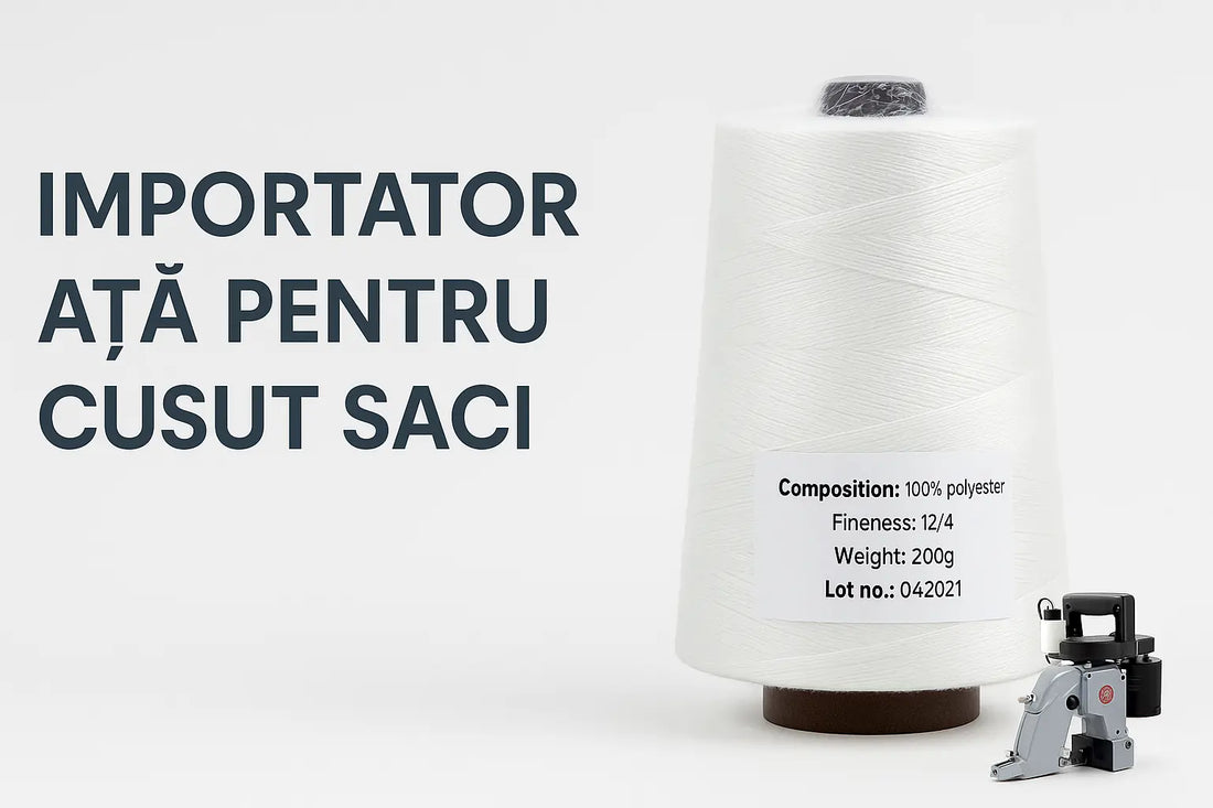 Ață de cusut saci – importator, calitate industrială și experiență din 1998 atadesaci.ro
